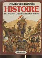 Encyclopédie en images, [1], Des premières civilisations à la chute de Rome, Des premières civilisations à la chute de Rome