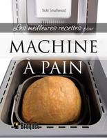 Les meilleures recettes pour machine à pain