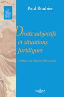 DROITS SUBJECTIFS ET SITUATIONS JURIDIQUES - REIMPRESSION DE L'EDITION DE 1963, Réimpression de l'édition de 1963