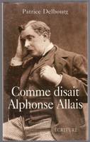 Comme disait Alphonse Allais