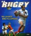 Le Rugby. Ma grande encyclopédie, ma grande encyclopédie