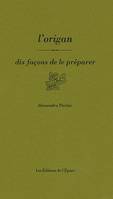 L'origan, dix façons de le préparer