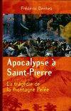 Apocalypse à Saint, la tragédie de la montagne Pelée