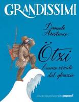 Otzi, l'uomo venuto dal ghiaccio (Grandissimi)