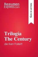 Trilogía The Century de Ken Follett (Guía de lectura), Resumen y análisis completo