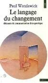 Le langage du changement. Eléments de communication thérapeutique, éléments de communication thérapeutique