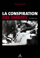 La conspiration des ombres, Octobre 1934