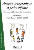 Analyse de la pratique et petite enfance / un soutien à la réflexivité des équipes