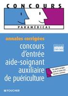 Annales corrigées concours d'entrée aide-soignant et auxiliaire de puériculture, annales corrigées