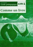 Comme un livre CM1 - Guide pédagogique, [lecture]