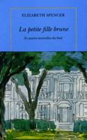 La petite fille brune et autres nouvelles du Sud, et autres nouvelles du Sud