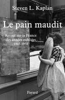 Le Pain maudit, retour sur la France des années oubliées, 1945-1958