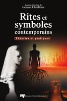 Rites et symboles contemporains, Théories et pratiques
