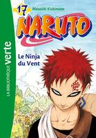 Naruto Hachette Jeunesse, 17, Naruto 17 - Le Ninja du Vent