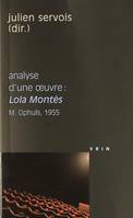 Lola Montès (M. Ophuls, 1955) Analyse d’une œuvre, Analyse d'une œuvre