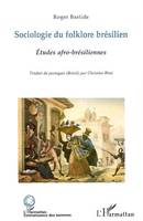 Sociologie du folklore brésilien, Etudes afro-brésiliennes