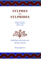 Sylphes et Sylphides. Textes de Montfaucon de Villars, Crébillon, Marmontel, Nougaret, Sade 
