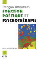 Fonction poétique et psychothérapie, une lecture de 