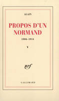 Propos d'un Normand (Tome 5), (1906-1914)