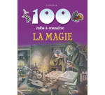 La magie, 100 infos à connaître