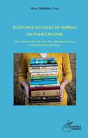 Ecritures sociales de femmes en francophonie, Claire Etcherelli, Gabrielle Roy, Werewere Liking et Delphine Zanga Tsogo