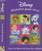 HISTOIRES POUR REVER : AVEC LES HEROS DE TOUS LES ENFANTS, avec les héros de tous les enfants