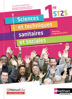 Sciences et techniques sanitaires et sociales - 1ère ST2S - Livre + licence élève - 2019