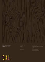 Material Matters 01 Wood: Creative Applications of Common Materials /anglais