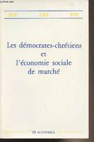 Les Démocrates-chrétiens et l'économie sociale de marché - [colloque,Paris, 29-30 septembre], [colloque,Paris, 29-30 septembre]