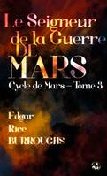 Le Seigneur de la Guerre de Mars (Le guerrier de Mars), Bilingue anglais-français – contient une édition adaptée au public dyslexique