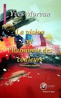 La vision et l'harmonie des couleurs, Nouveaux regards