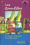 Les croco-filles., Les croco, - DES 7 ANS