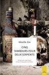 Cinq tambours pour deux serpents, Itinéraire spirituel d'une française en haïti