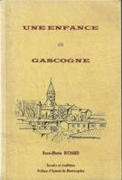 Ca s'est passé en Gascogne, Tome 1, Une Enfance en Gascogne