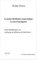 La  justice distributive trans-étatique, Le sens d'un impensé - Notes khalduniennes sur le principe de différence de John Rawls