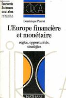 L'Europe financière et monétaire règles, opportunités, stratégies - Collection économie sciences sociales., règles, opportunités, stratégies