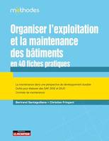 Organiser l'exploitation et la maintenance  des bâtiments en 40 fiches pratiques, La maintenance dans une perspective de développement durable