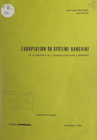 L'adaptation du système bancaire et le contrôle de l'accumulation dans l'industrie, Observation et analyse