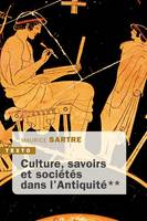 Culture, savoirs et sociétés dans l'Antiquité, TOME 2