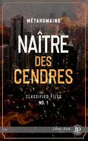 Naître des cendres, Metahumains Classified Files #1