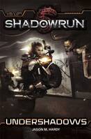 Shadowrun: Undershadows (fiction)