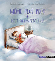 Même plus peur, Petit Paul et Petit Loup