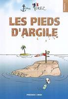 Les pieds d'argile, comédie en deux actes et quatre tableaux