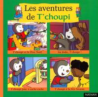 Les aventures de T'choupi., 2, LES AVENTURES DE T'CHOUPI N2