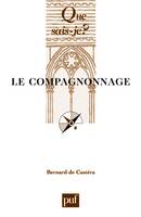 Le compagnonnage / culture ouvrière, culture ouvrière