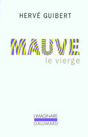 Mauve le vierge