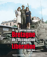 La Bretagne de l'Occupation à la Libération, 1940-1945