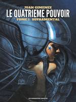 1, Le quatrième pouvoir Tome 1