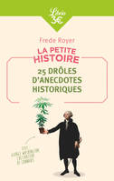 La Petite Histoire : 25 drôles d'anecdotes historiques