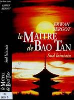 [3], Sud lointain.. 3. Le maître de Bao Tan